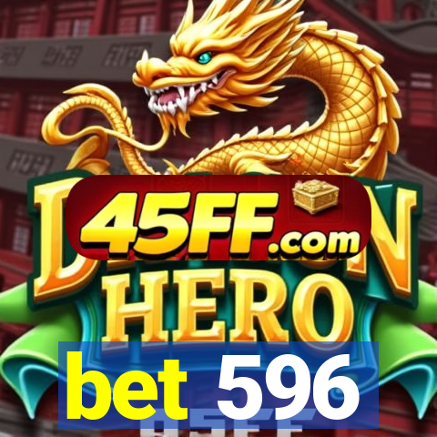 bet 596